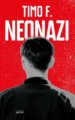 Timo F., Neonazi; Buchcover, Copyright Arena Verlag